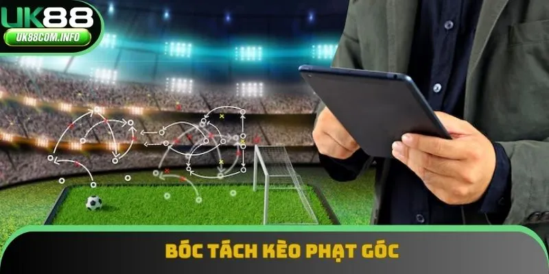 Bóc tách kèo phạt góc