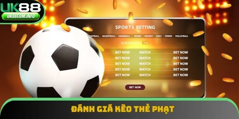 Đánh giá kèo thẻ phạt