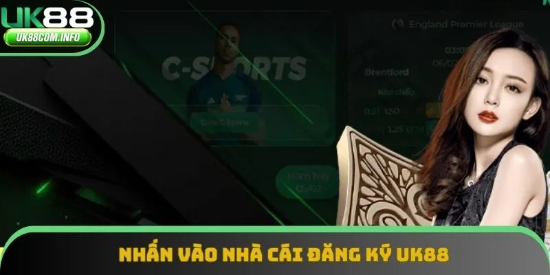 Nhấn vào nhà cái đăng ký UK88 
