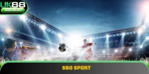 SBO Sport - Sảnh Cược Thể Thao Đẳng Cấp Nhất Năm 2025