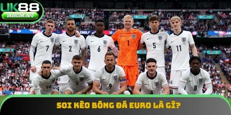 Soi kèo bóng đá euro có cách hiểu cực kỳ đơn giản